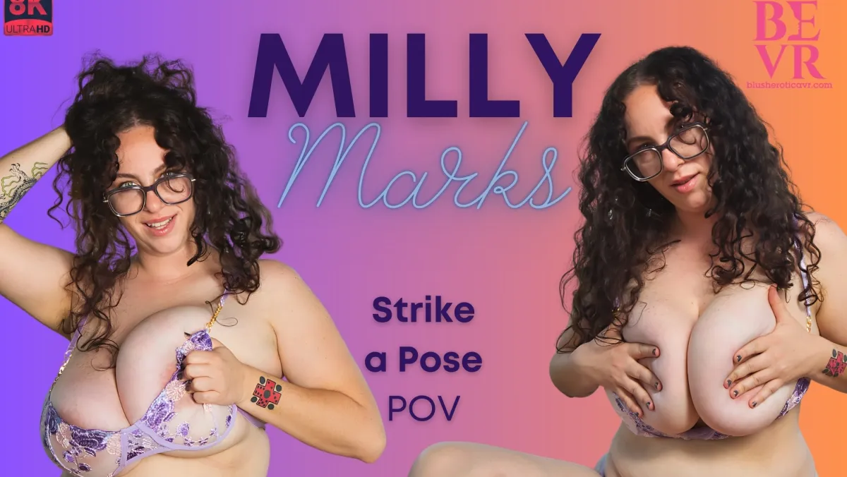 Milly Marks Strikes a Pose: BBW Solo Masturbation in 8K VR