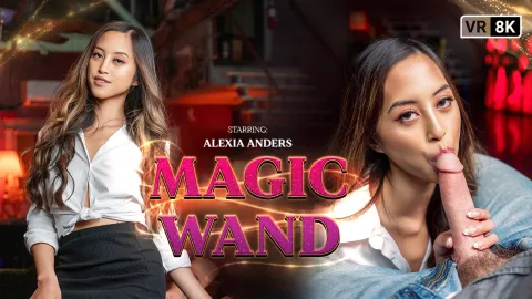Magic Wand: Enchant Asian Hottie Alexia Anders with VR Cock Tricks