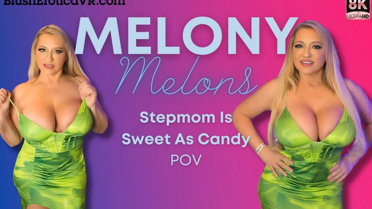 Stepmom Melony Melons Seduces with Sweet Candy Curves in VR