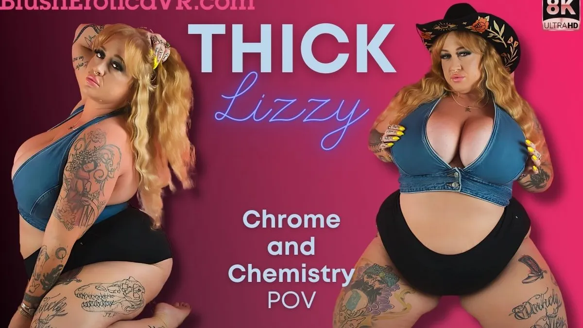 Thick Lizzy's Chrome Chemistry: BBW VR Solo Tease in 8K