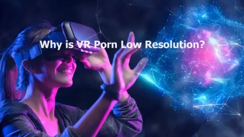 Why VR Porn Feels Like a Foggy Fuck – Sharpen Your Digital Dives