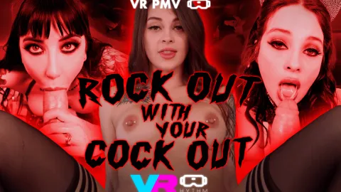 Rock Out with Your Cock Out: VR PMV with Blake Blossom & More