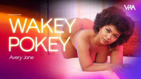 Avery Jane's Wakey Pokey: Ebony VR Seduction in 8K