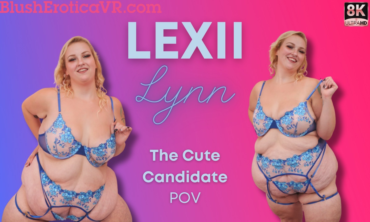 Lexii Lynn's Cute Candidate BBW Solo Tease in 8K VR
