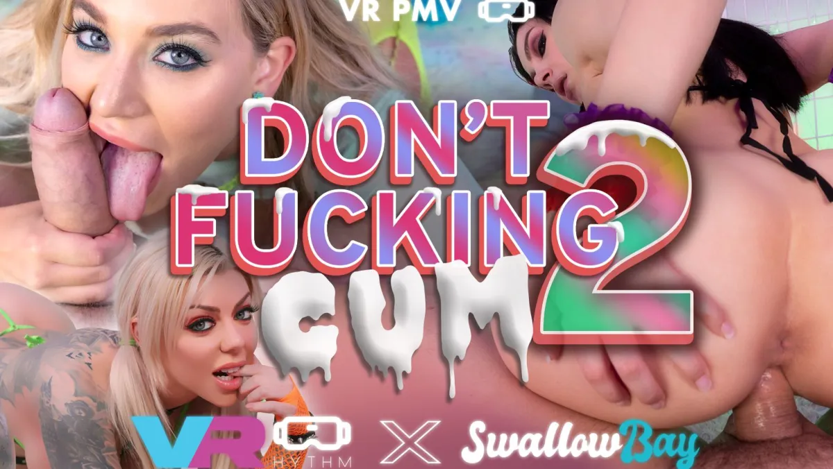 Don't Fucking Cum 2: VR PMV Edging Marathon with Insatiable Sluts
